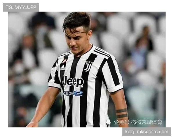 迪巴拉持续爆发，渐成锋线核心，新希望闪耀赛场